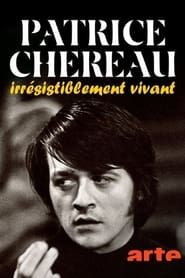 Patrice Chéreau, irrésistiblement vivant series tv