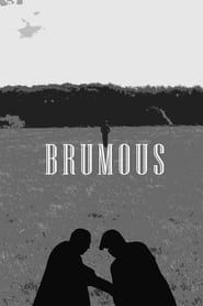 watch Brumous