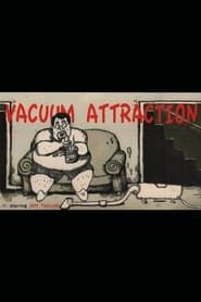 Vacuum Attraction series tv