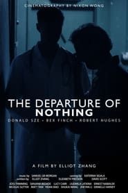 The Departure of Nothing series tv