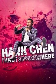 Hank Chen: I'm Not Supposed to Be Here series tv