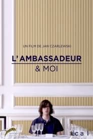The Ambassador & Me series tv