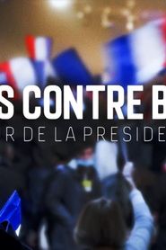 Blocs contre blocs - Au coeur de la présidentielle series tv