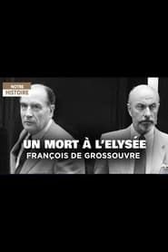 Un mort à L'Elysée: François de Grossouvre series tv