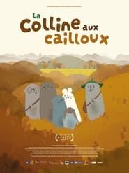 La colline aux cailloux (Programme) series tv