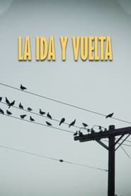La Ida Y Vuelta series tv