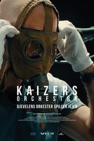 Kaizer's Orchestra: The devil's orchestra plays again series tv