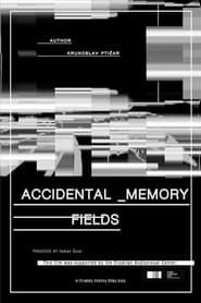 Accidental memory fields series tv