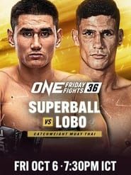 ONE Friday Fights 36: Superball vs. Lobo series tv