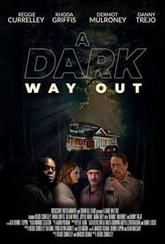 A Dark Way Out  streaming