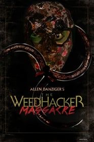 The Weedhacker Massacre series tv