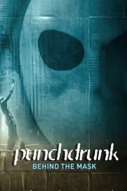 Image Punchdrunk: Behind the Mask