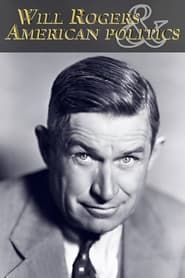 Will Rogers and American Politics series tv
