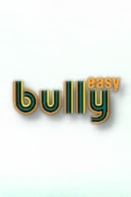 Easy Bully series tv