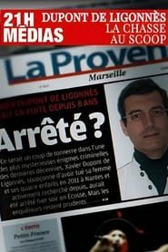 21h médias : Xavier Dupont de Ligonnès, la chasse au scoop series tv