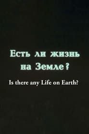 Is There any Life on Earth? series tv