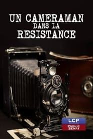 Un caméraman dans la Résistance series tv