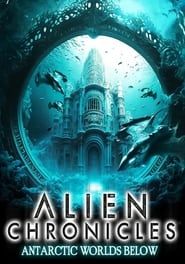 Alien Chronicles: Antarctic Worlds Below ()