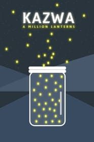 Kazwa: A Million Lanterns series tv