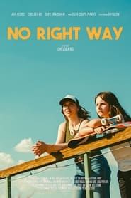 No Right Way 2023 streaming