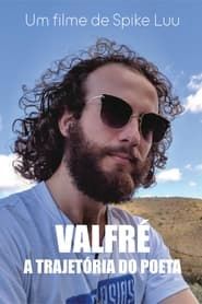 Valfré - A Trajetória do Poeta series tv