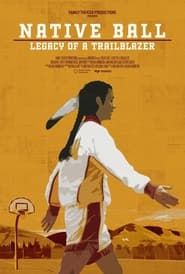 Native Ball: Legacy of a Trailblazer series tv