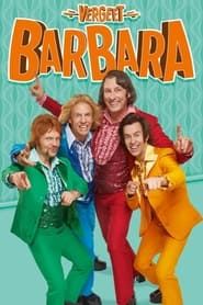Vergeet Barbara - De Musical series tv