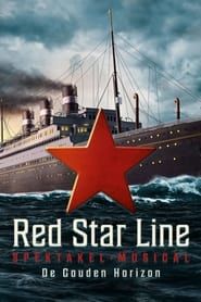 Red Star Line Spektakelmusical: De Gouden Horizon series tv