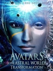 Image Avatars Of The Astral Worlds: Transformation