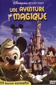 Disneyland Resort Paris - Une Aventure Magique series tv