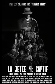 watch La Jetée 4: CAPTIF