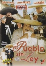 Pueblo sin Ley 2004 streaming