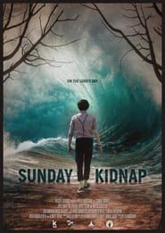 Sunday Kidnap 2023 streaming