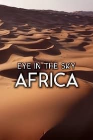 Eye in the Sky - Africa series tv