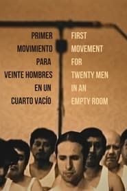 watch Primer movimiento para veinte hombres en un cuarto vacío