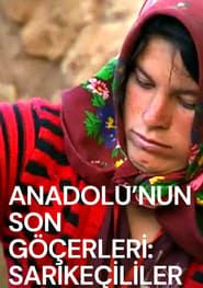 Last Nomads in Anatolia: Sarikecilis series tv