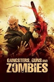 Gangsters, Guns and Zombies series tv