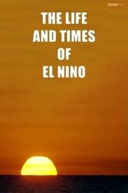 The Life and Times of El Nino series tv