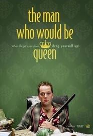 The Man Who Would Be Queen series tv