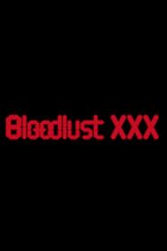 Bloodlust XXX series tv