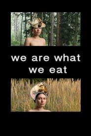 We Are What We Eat 