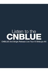 Image CNBLUE 2nd Single Release Live Tour ～Listen to the CNBLUE～ 2010
