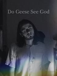 Do Geese See God series tv
