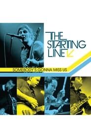 The Starting Line - Somebody’s Gonna Miss Us series tv