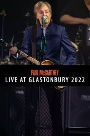 Paul McCartney Live: Glastonbury Festival 2022 series tv