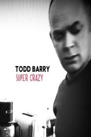 watch Todd Barry: Super Crazy