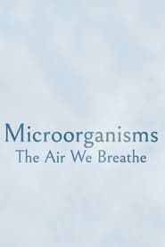 Image Microorganisms: The Air We Breathe
