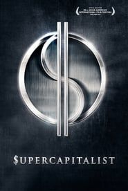 Supercapitalist 2012 streaming