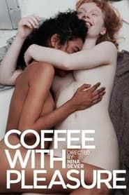 Coffee with Pleasure series tv