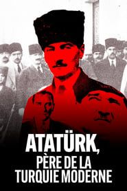 watch Atatürk, père de la Turquie moderne